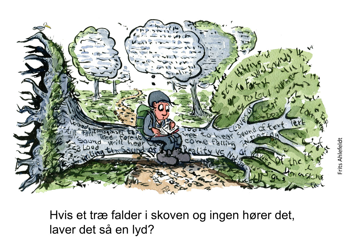 Illustration af at hvis et træ falder i skoven, og ingen hører det - Tegning af Frits Ahlefeldt